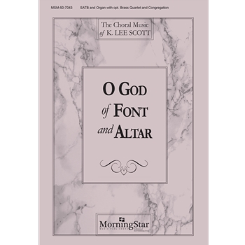 O God of Font and Altar (Choral Score)