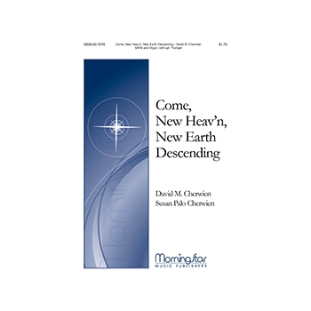 Come New Heav'n New Earth Descending