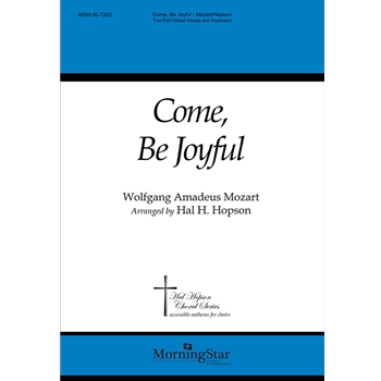 Come, Be Joyful