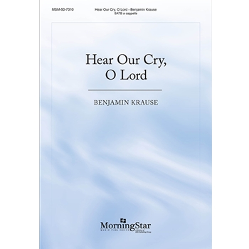 Hear Our Cry, O Lord