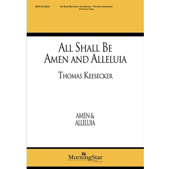 All Shall Be Amen and Alleluia
