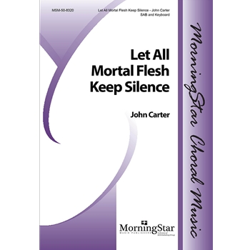 Let All Mortal Flesh Keep Silence