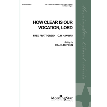 How Clear Is Our Vocation, Lord