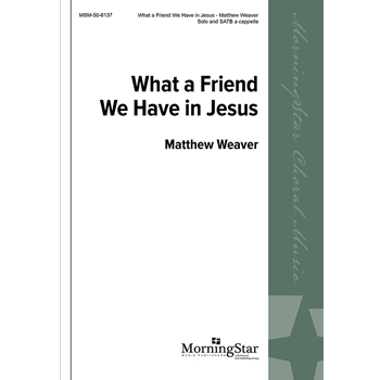 What a Friend We Have in Jesus