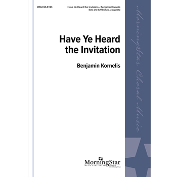 Have Ye Heard the Invitation