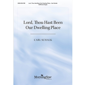 Lord Thou Hast Been Our Dwelling Place