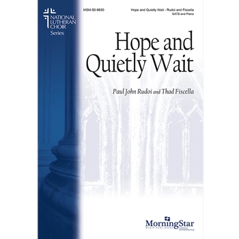 Hope and Quietly Wait