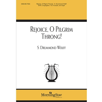 Rejoice, O Pilgrim Throng! (Choral Score)