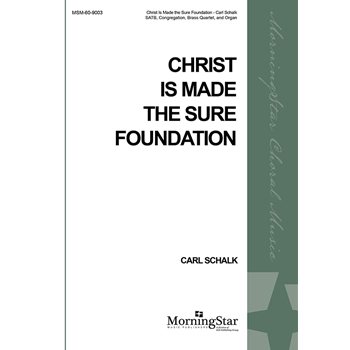 Christ Is Made the Sure Foundation (Choral Score) (Printed)