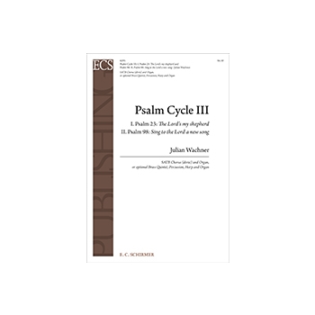 Psalm Cycle III: 1. Psalm 23 & 2. Psalm 98