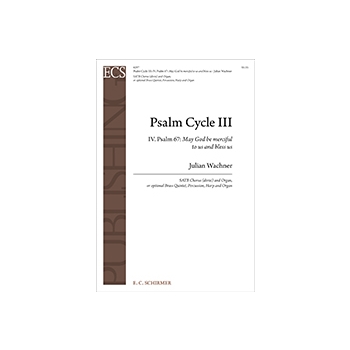 Psalm Cycle III: 4. Psalm 67: May God be Merciful to Us and Bless Us