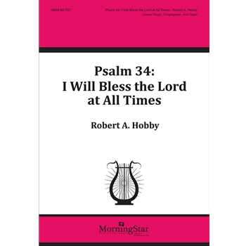Psalm 34: I Will Bless the Lord