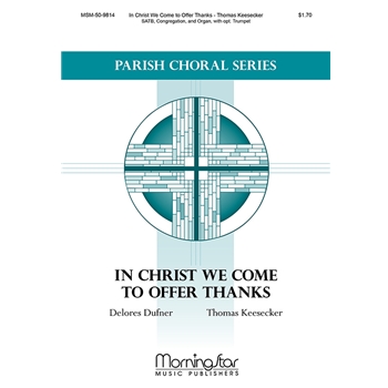 In Christ We Come to Offer Thanks
