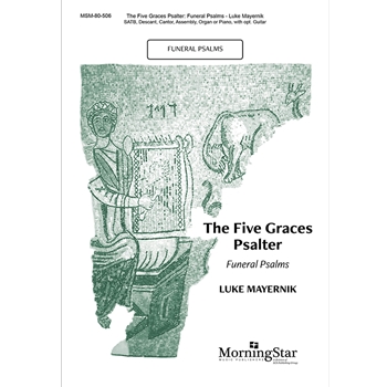 Five Graces Psalter:  Funeral Psalms