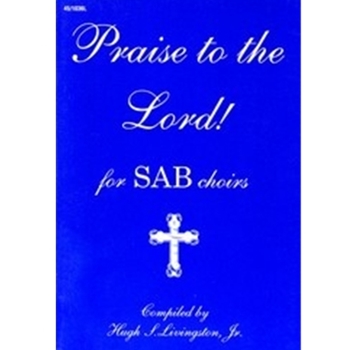 Praise To The Lord