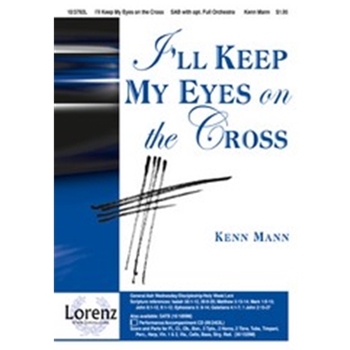 I'll Keep My Eyes On The Cross