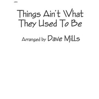 Things Ain't What They Used To Be