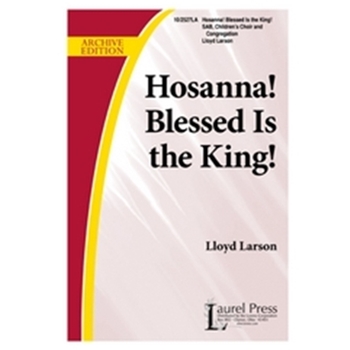 Hosanna Blessed Is The King