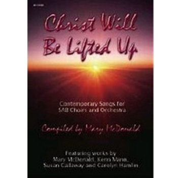 Christ Will Be Lifted Up