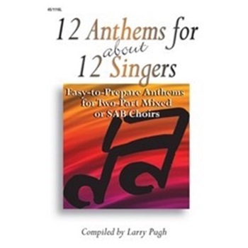 12 Anthems For About 12 Singers