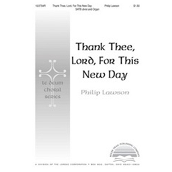 Thank Thee Lord For This New Day