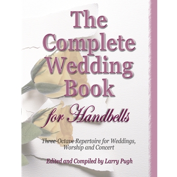 Complete Wedding Book For Handbells