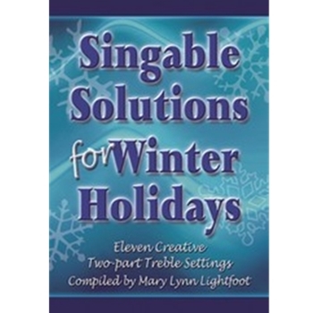 Singable Solutions For Winter Holidays
