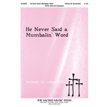 He Never Said A Mumbalin' Word