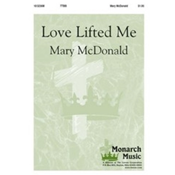 Love Lifted Me
