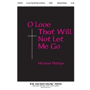 O Love That Will Not Let Me Go