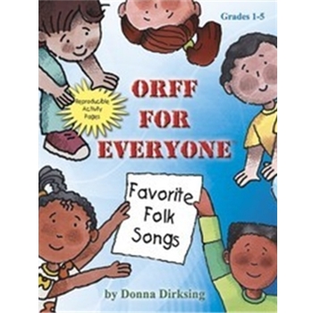 Orff for Everyone  Favorite Folk Songs