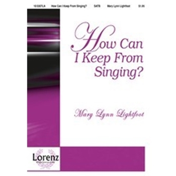 How Can I Keep From Singing