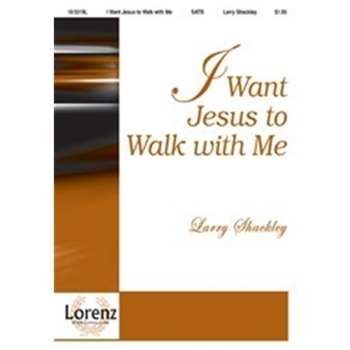 I Want Jesus To Walk With Me