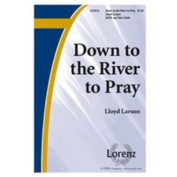 Down To The River To Pray