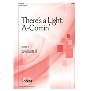 There's A Light A-comin'