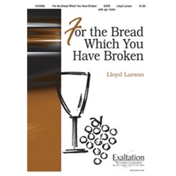 For The Bread Which You Have Broken