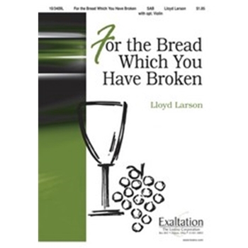 For The Bread Which You Have Broken