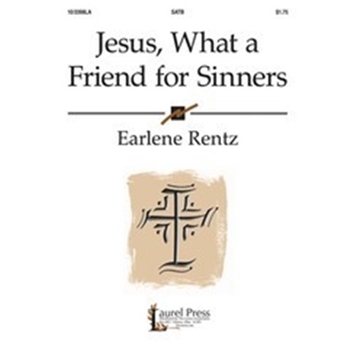 Jesus What A Friend For Sinners