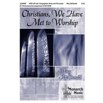 Christians We Have Met To Worship