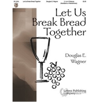 Let Us Break Bread Together