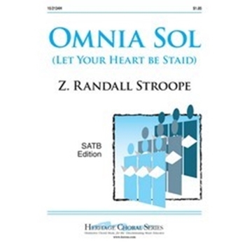 Omnia Sol (Let Your Heart Be Staid)