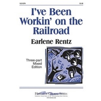 I've Been Workin' On The Railroad