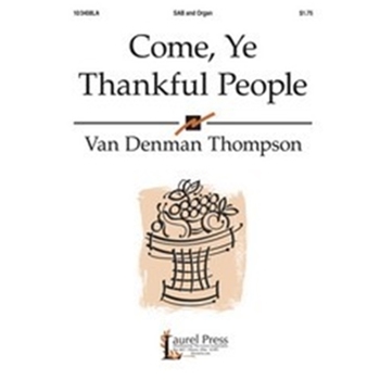 Come Ye Thankful People