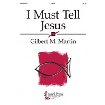 I Must Tell Jesus