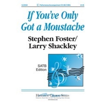 If You've Only Got A Moustache