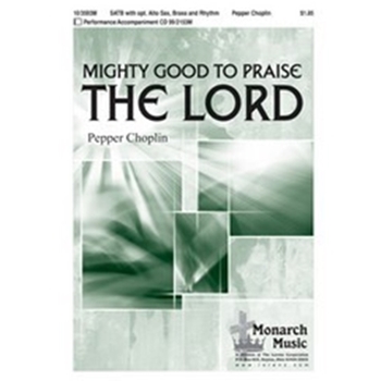 Mighty Good To Praise The Lord