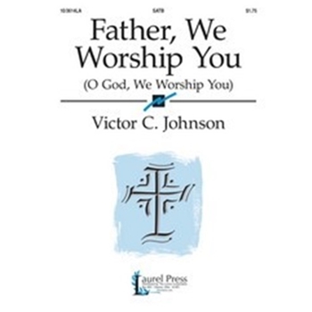 Father We Worship You