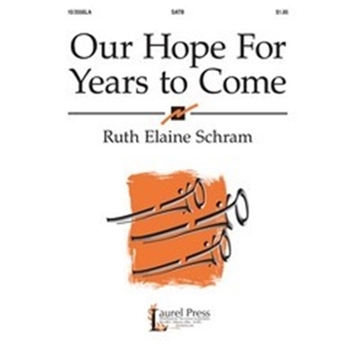 Our Hope For Years To Come