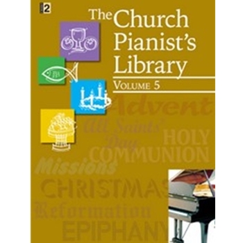 Church Pianist's Library  Volume 5