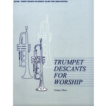 Trumpet Descants For Worship Volume 3
